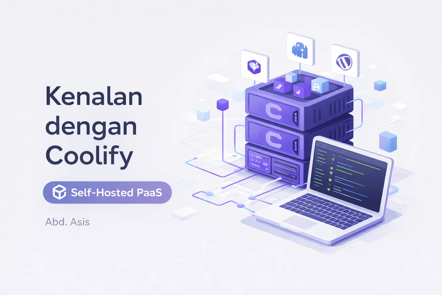Kenalan dengan Coolify: Self-Hosted PaaS Open Source untuk Deploy Apa Saja
