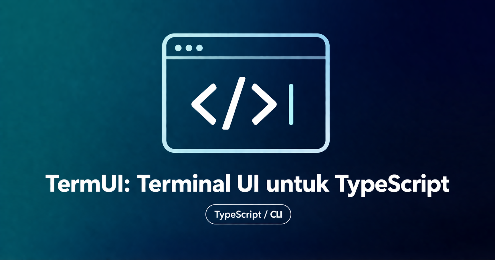 TermUI: Terminal UI untuk TypeScript